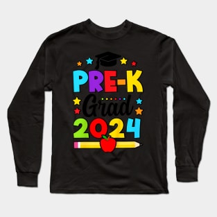 Kids Pre K Grad 2024 Preschool Graduation 2024 Long Sleeve T-Shirt